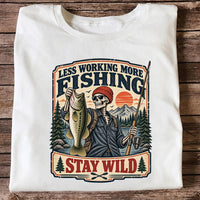 Less Working More Fishing Stay Wild Skeleton Bass Fishing T-Shirt