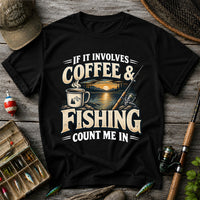 If It Involves Coffee and Fishing Count Me In Lake Graphic T-Shirt