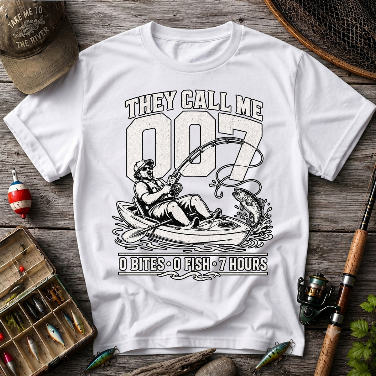 They Call Me 007 0 Bites 0 Fish 7 Hours Funny Kayak Fishing T-Shirt