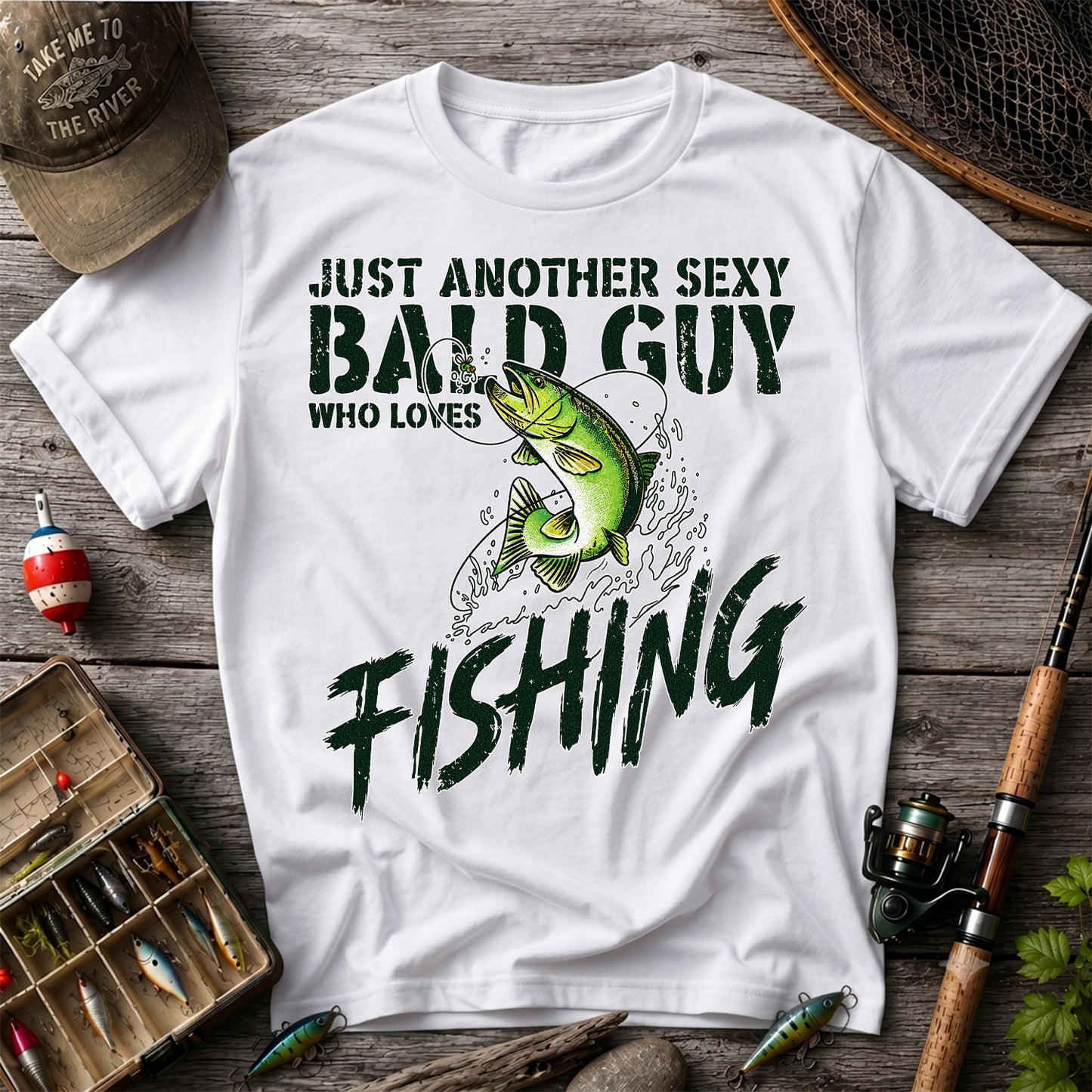Just Another Sexy Bald Guy Who Loves Fishing Bass T-Shirt
