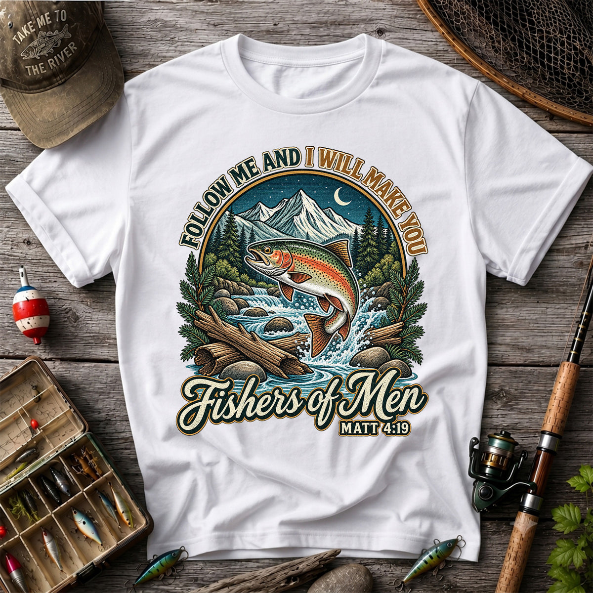 Follow Me and I Will Make You Fishers of Men Matt 4:19 Rainbow Trout Mountain River Fishing T-Shirt