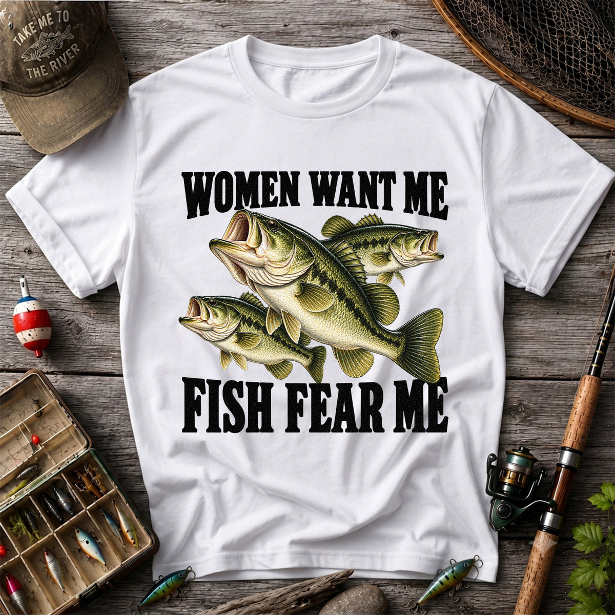 Women Want Me Fish Fear Me Funny Bass Fishing Graphic T-Shirt