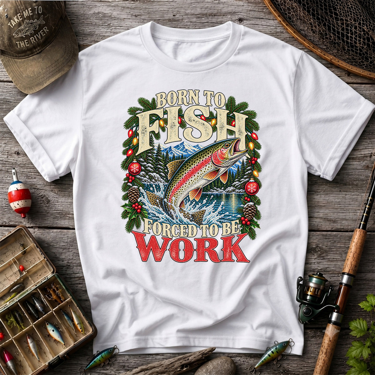 Born to Fish Forced to Be Work Christmas Trout T-Shirt