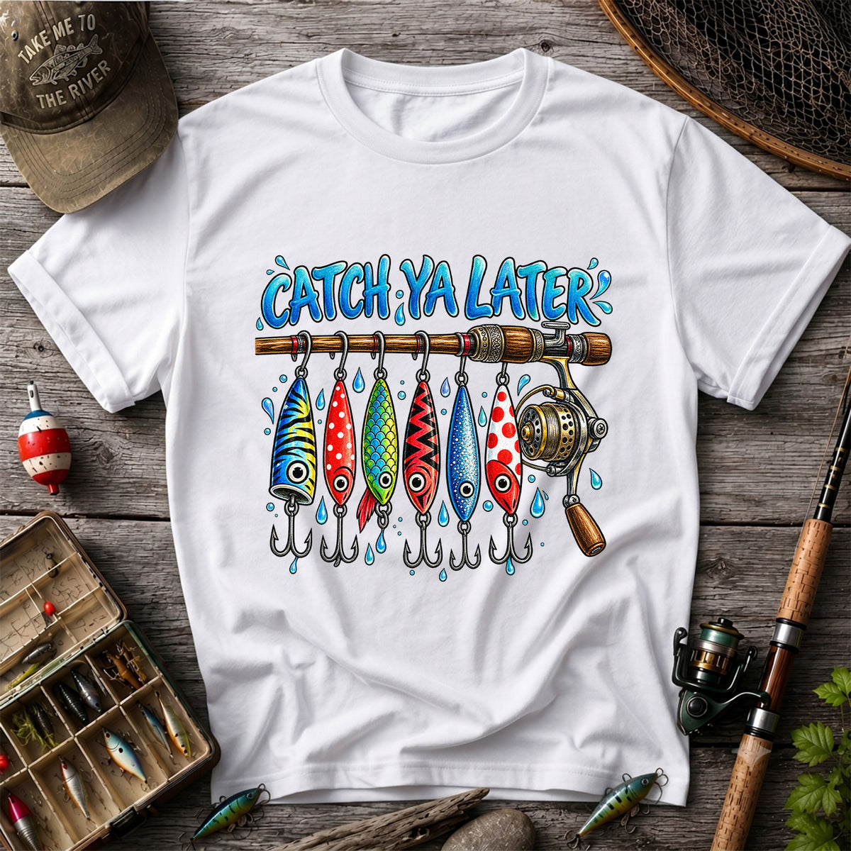 Catch Ya Later Funny Fishing Rod and Lures Graphic T-Shirt