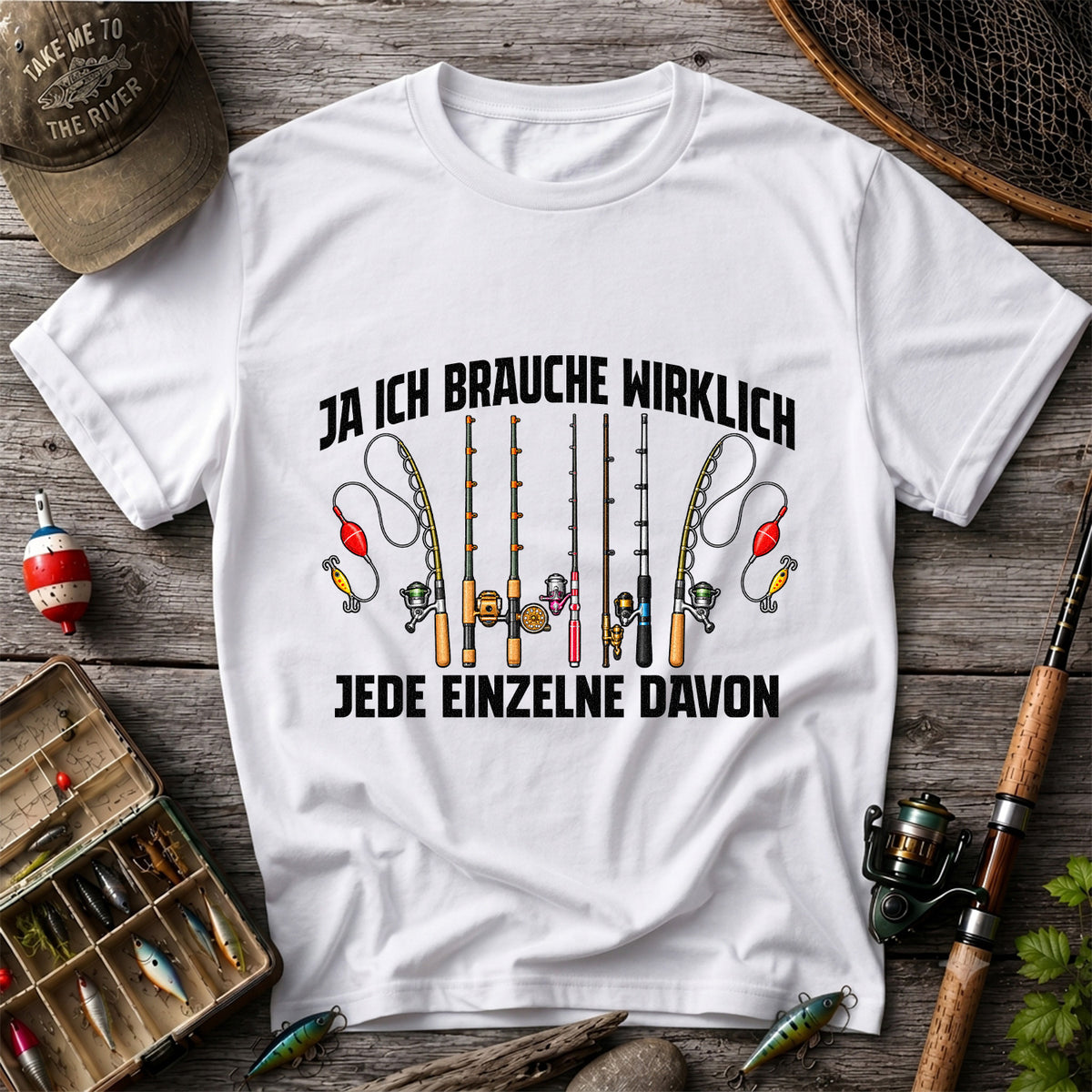 Ja Ich Brauche Wirklich Jede Einzelne Funny Fishing T-Shirt