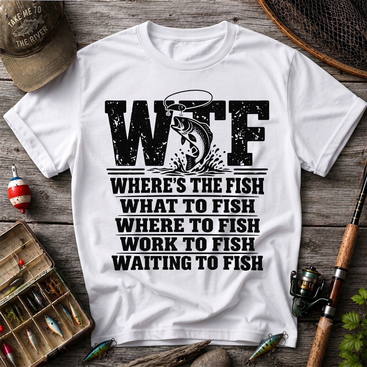 WTF Where's the Fish What to Fish Where to Fish Funny Fishing T-Shirt