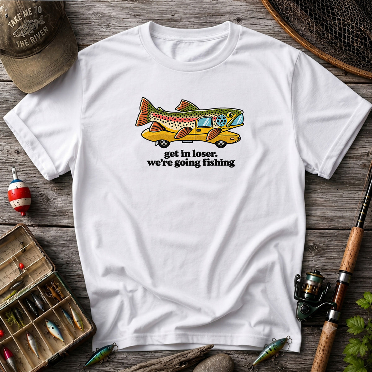 Get In Loser We're Going Fishing Rainbow Trout Camper T-Shirt