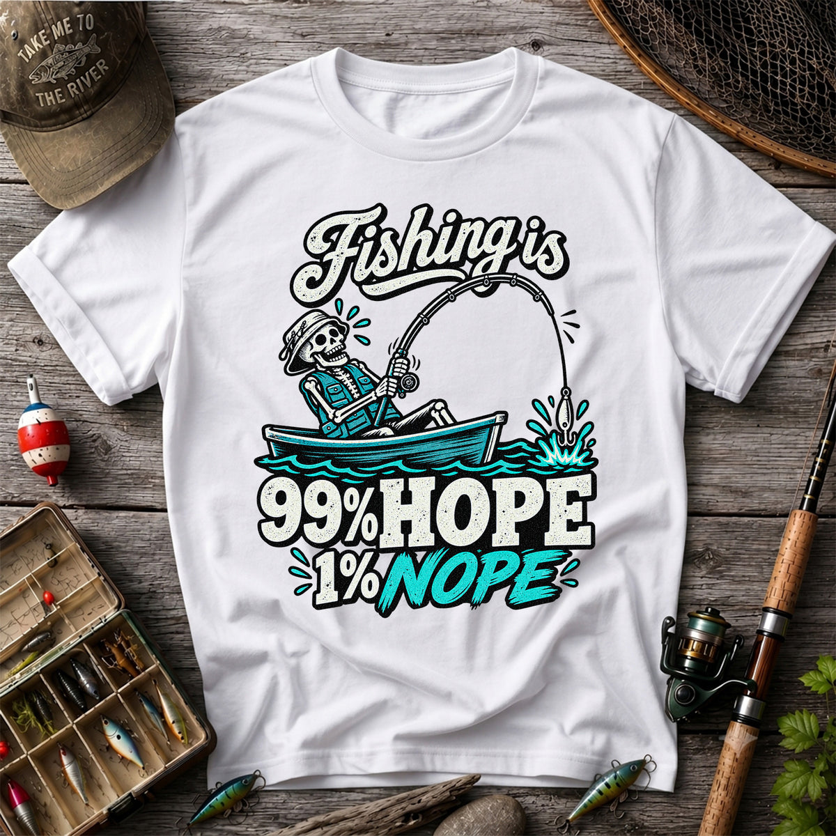Fishing Is 99% Hope 1% Nope Skeleton Fishing Graphic T-Shirt