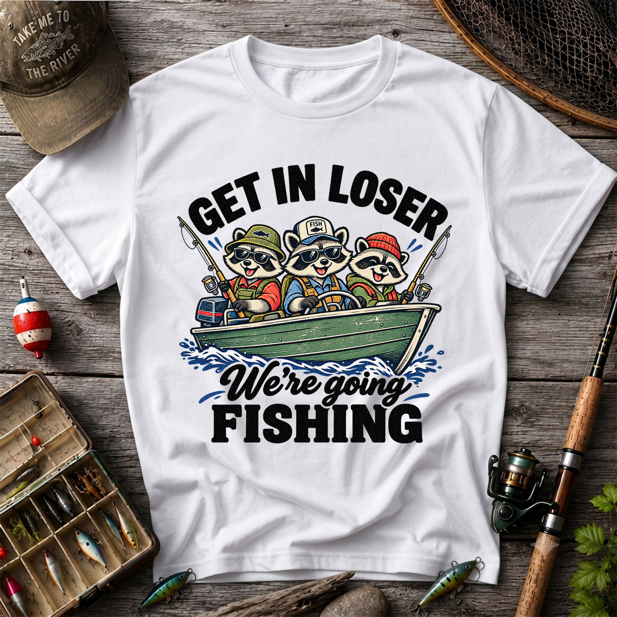 Get In Loser We're Going Fishing Raccoons in a Boat T-Shirt