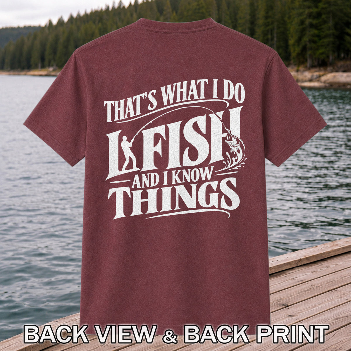 That's What I Do I Fish Funny Fishing T-Shirt | Back Print