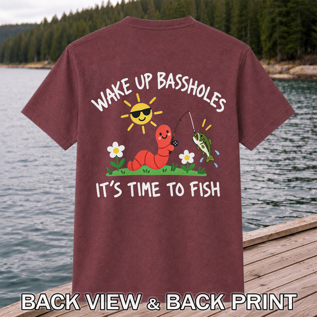 Wake Up Bassholes Funny Worm and Bass Fishing Graphic T-Shirt | Back Print