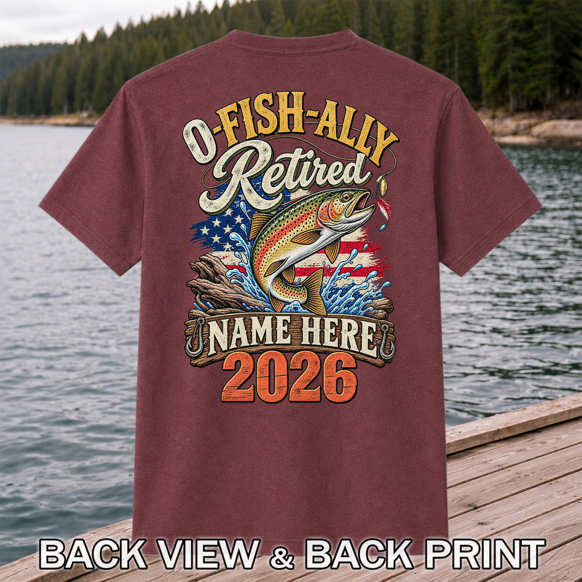 Retired Trout Fishing Patriotic Personalized Graphic T-Shirt | Back Print