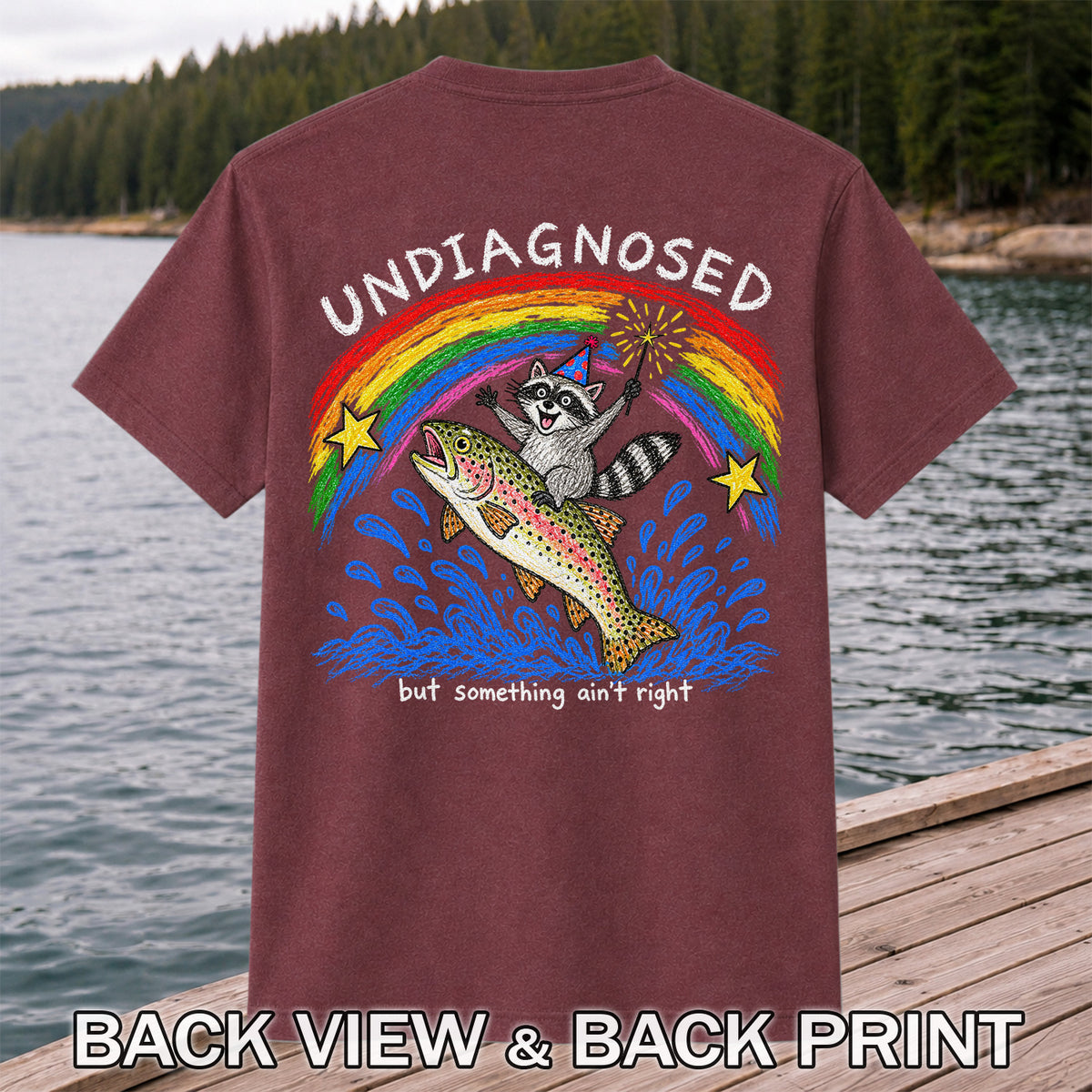 Undiagnosed But Something Ain't Right Raccoon Riding Trout T-Shirt | Back Print