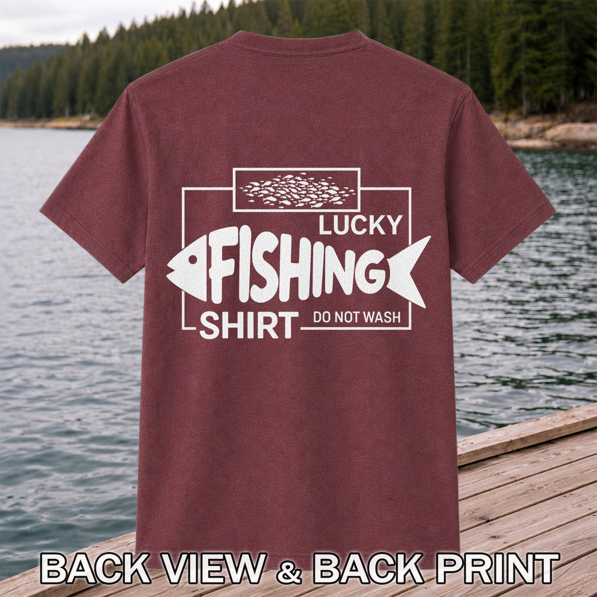 Lucky Fishing Shirt Do Not Wash Fish Silhouette Funny T-Shirt | Back Print