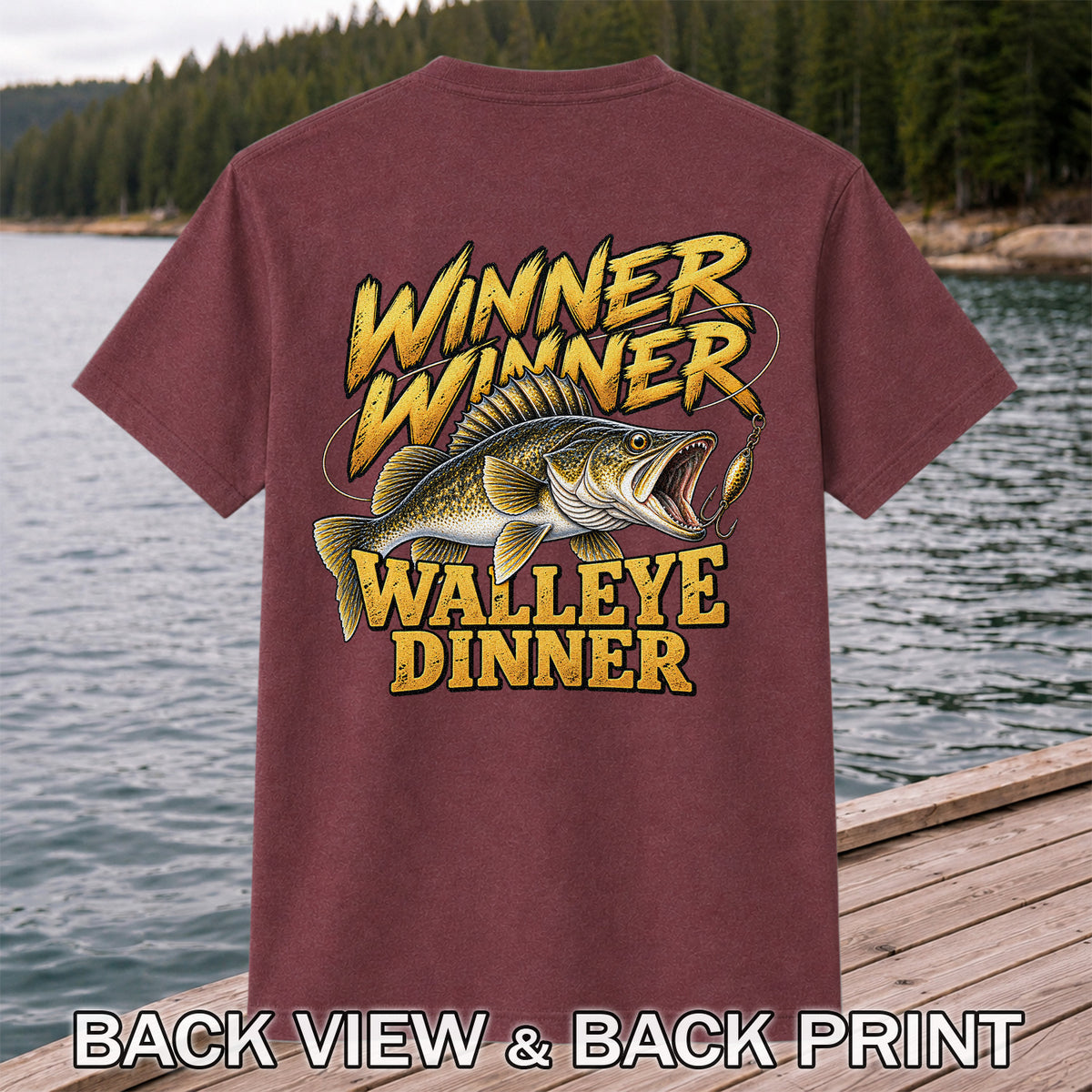 Winner Winner Walleye Dinner Funny Fishing Graphic T-Shirt | Back Print