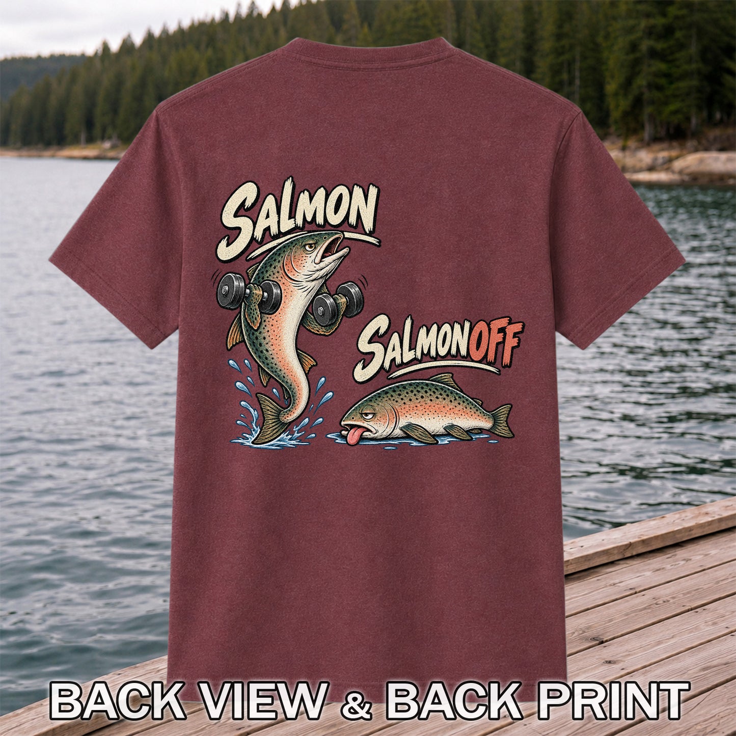 Salmon Salmon Off Funny Weightlifting Fish Fishing T-Shirt | Back Print