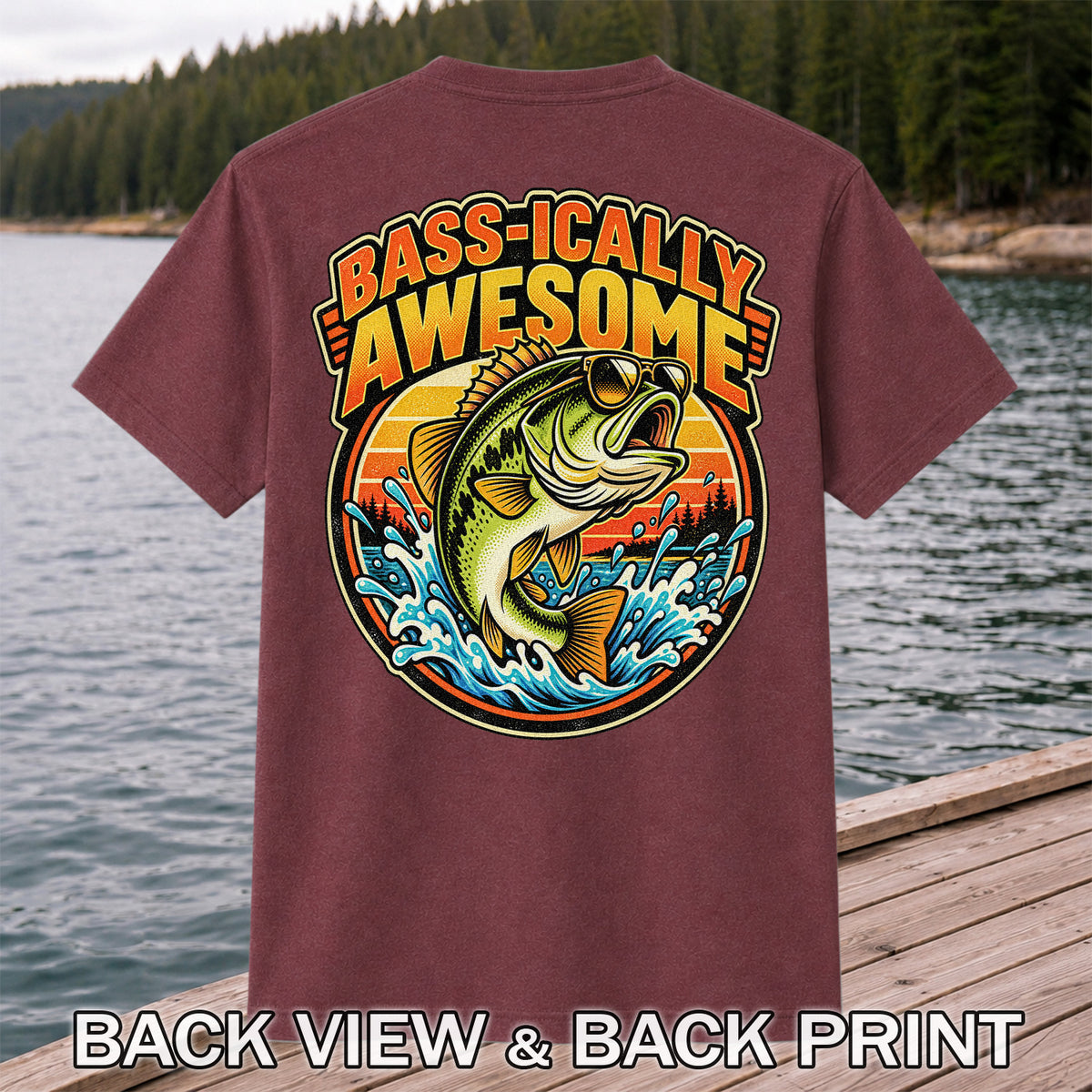 Bass-ically Awesome Funny Bass Fishing Graphic T-Shirt | Back Print