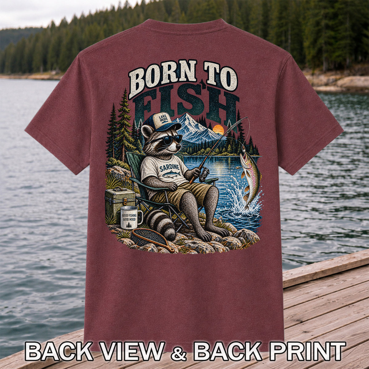 Born to Fish Raccoon in Sunglasses Lake Fishing T-Shirt | Back Print