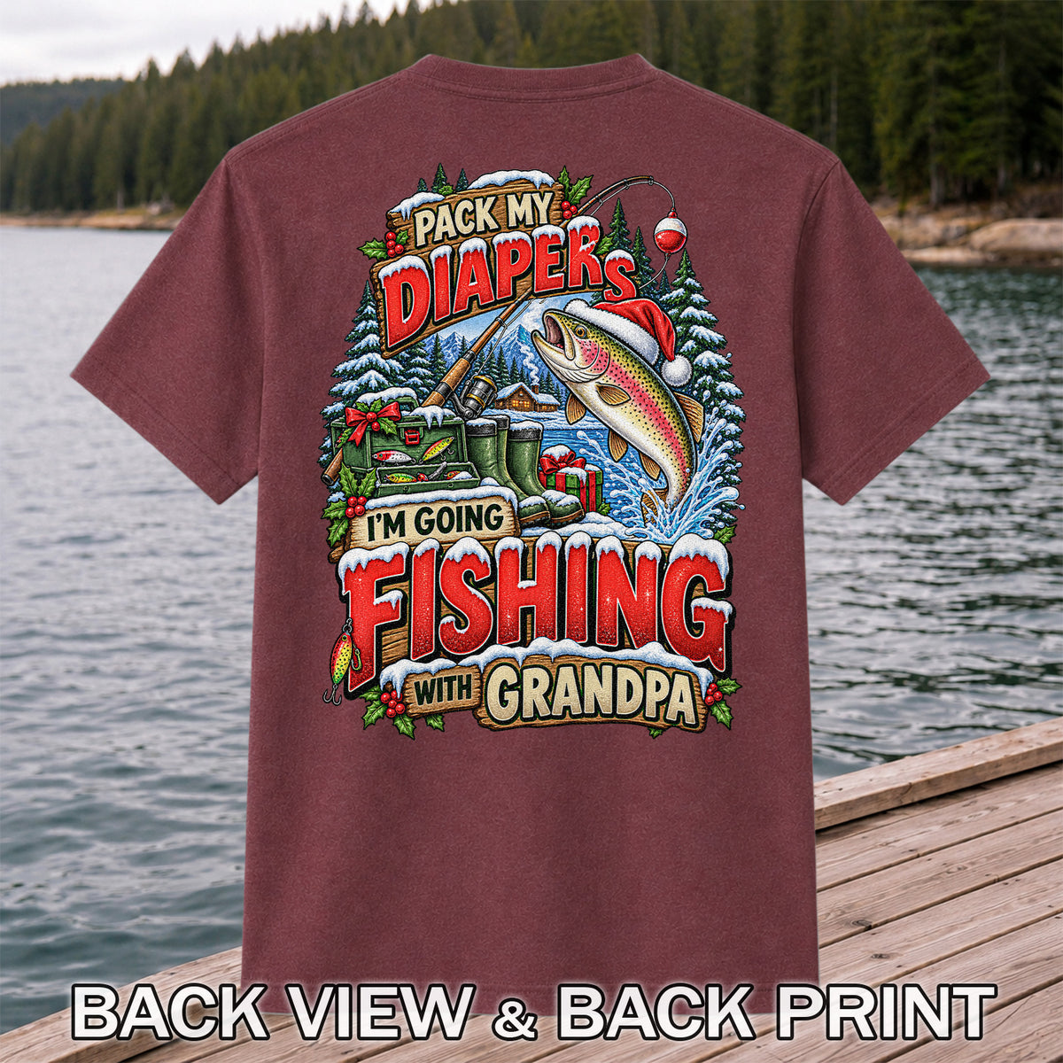 Pack My Diapers I'm Going Fishing With Grandpa Christmas Rainbow Trout T-Shirt | Back Print