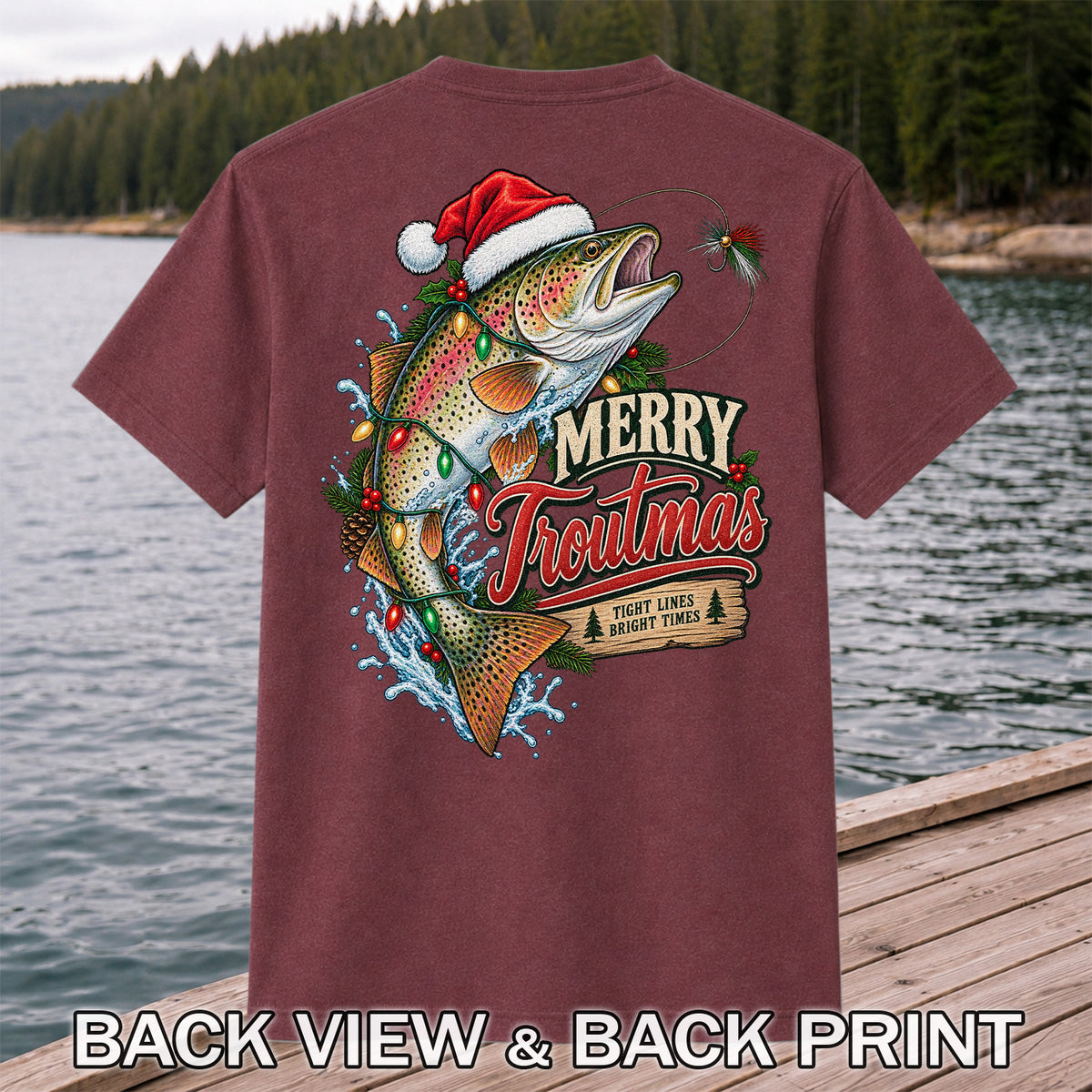 Merry Troutmas Tight Lines Bright Times Santa Hat Rainbow Trout Fishing T-Shirt | Back Print