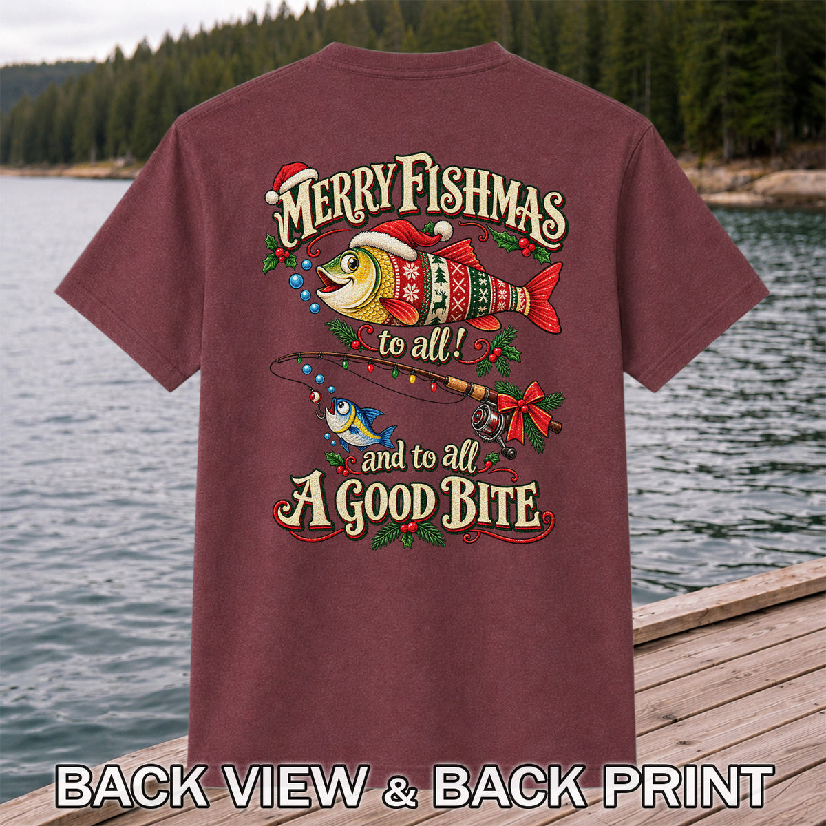 Merry Fishmas to All and to All a Good Bite Christmas Fishing T-Shirt | Back Print