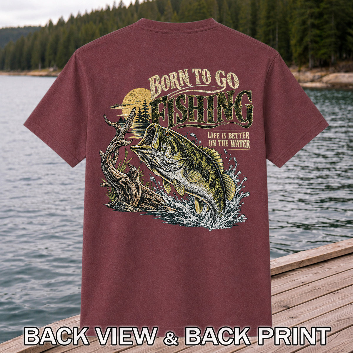Born to Go Fishing Largemouth Bass Graphic T-Shirt | Back Print