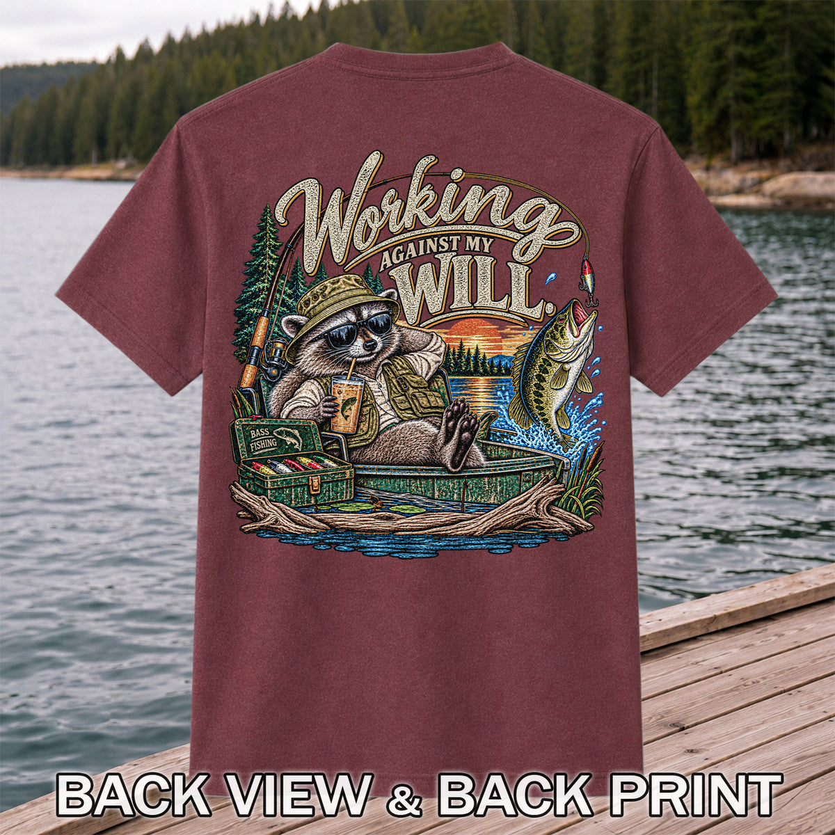 Working Against My Will Raccoon Bass Fishing T-Shirt | Back Print