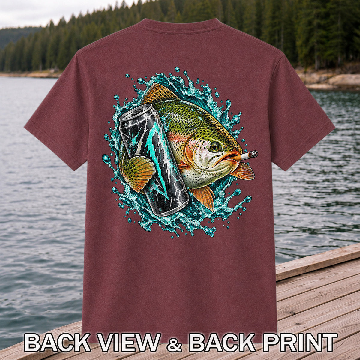 Rainbow Trout with Cigarette and Energy Drink Fishing T-Shirt | Back Print