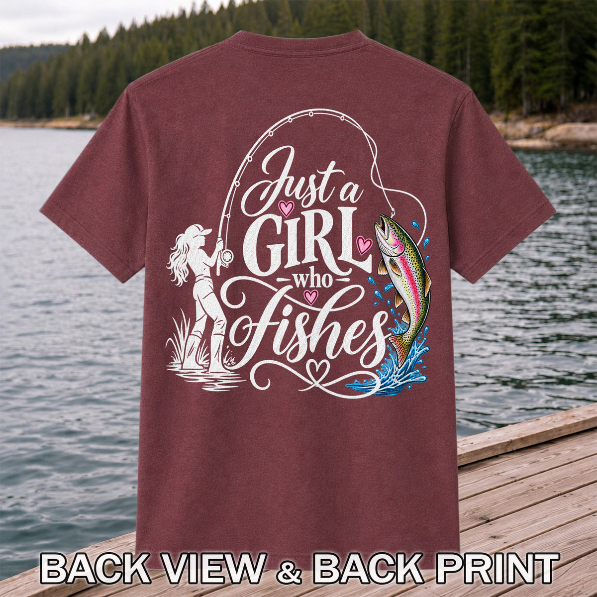 Just a Girl Who Fishes Rainbow Trout and Female Angler Fishing T-Shirt | Back Print