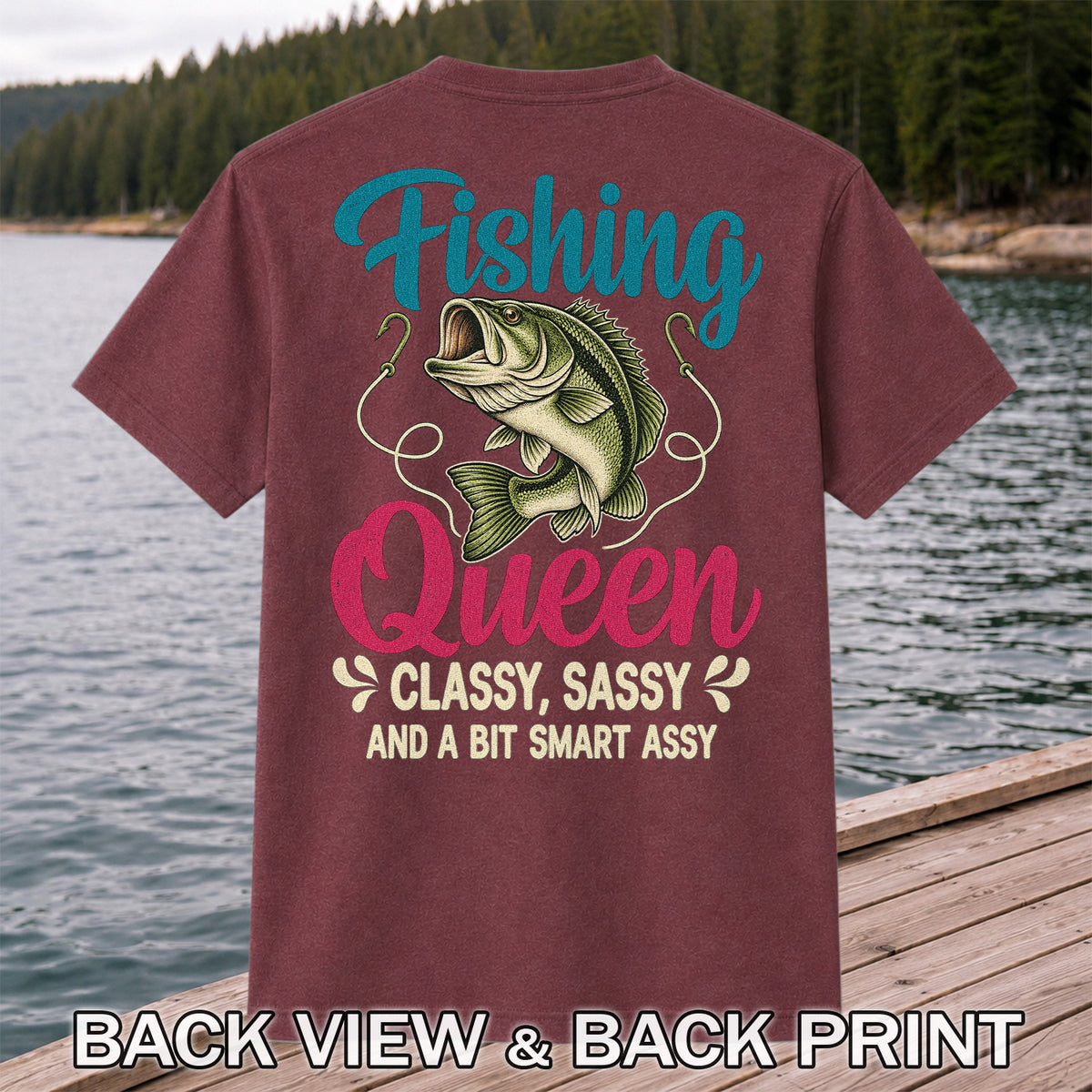 Fishing Queen Bass Funny Fishing Graphic T-Shirt | Back Print