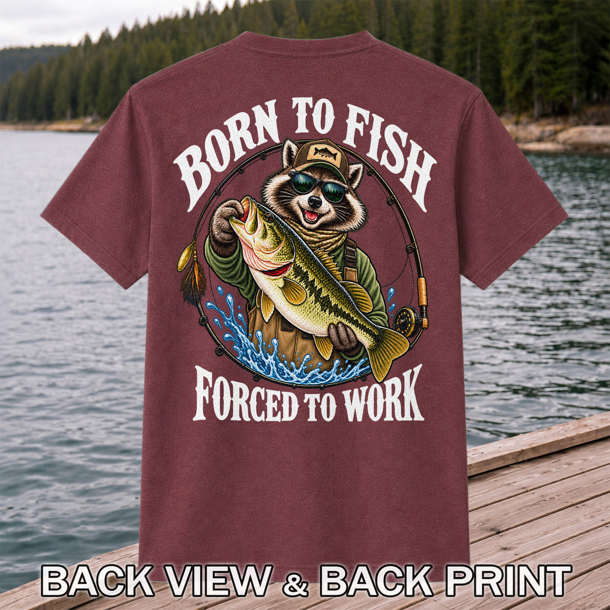 Born to Fish Forced to Work Raccoon Bass Graphic T-Shirt | Back Print