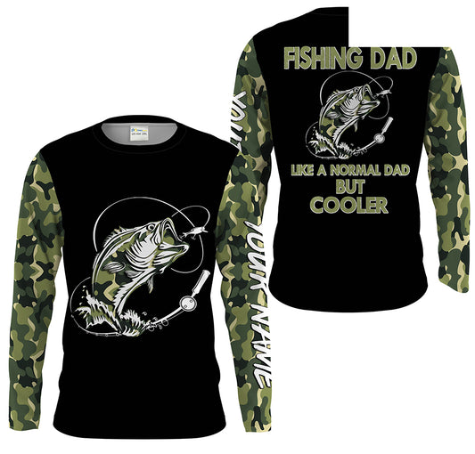 Bass Fishing Dad Like A Normal Dad But Cooler camo Custom long sleeves fishing shirt NPQ112