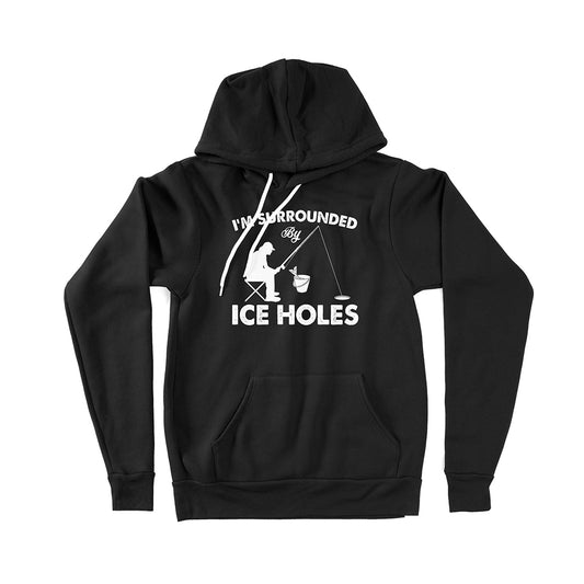 I'm surrounded by ice holes, funny ice fishing shirt D03 NPQ202 - Premium Hoodie