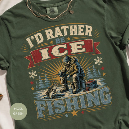 I'd Rather Be Ice Fishing T-Shirt
