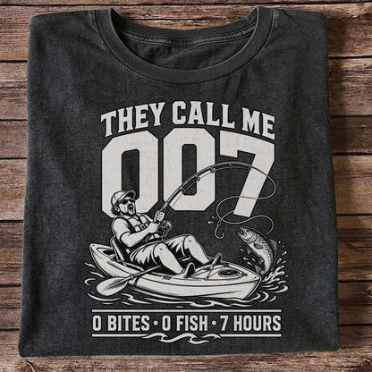 They Call Me 007 0 Bites 0 Fish 7 Hours Funny Kayak Fishing T-Shirt