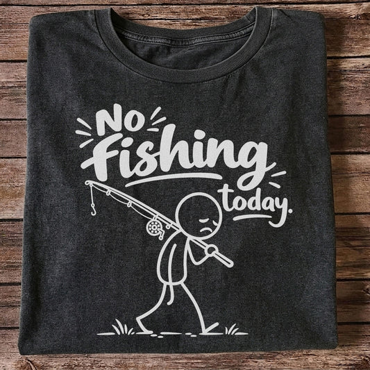 No Fishing Today Sad Stick Figure Angler Funny Graphic T-Shirt
