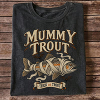 Mummy Trout Trick or Trout Halloween Fishing T-Shirt