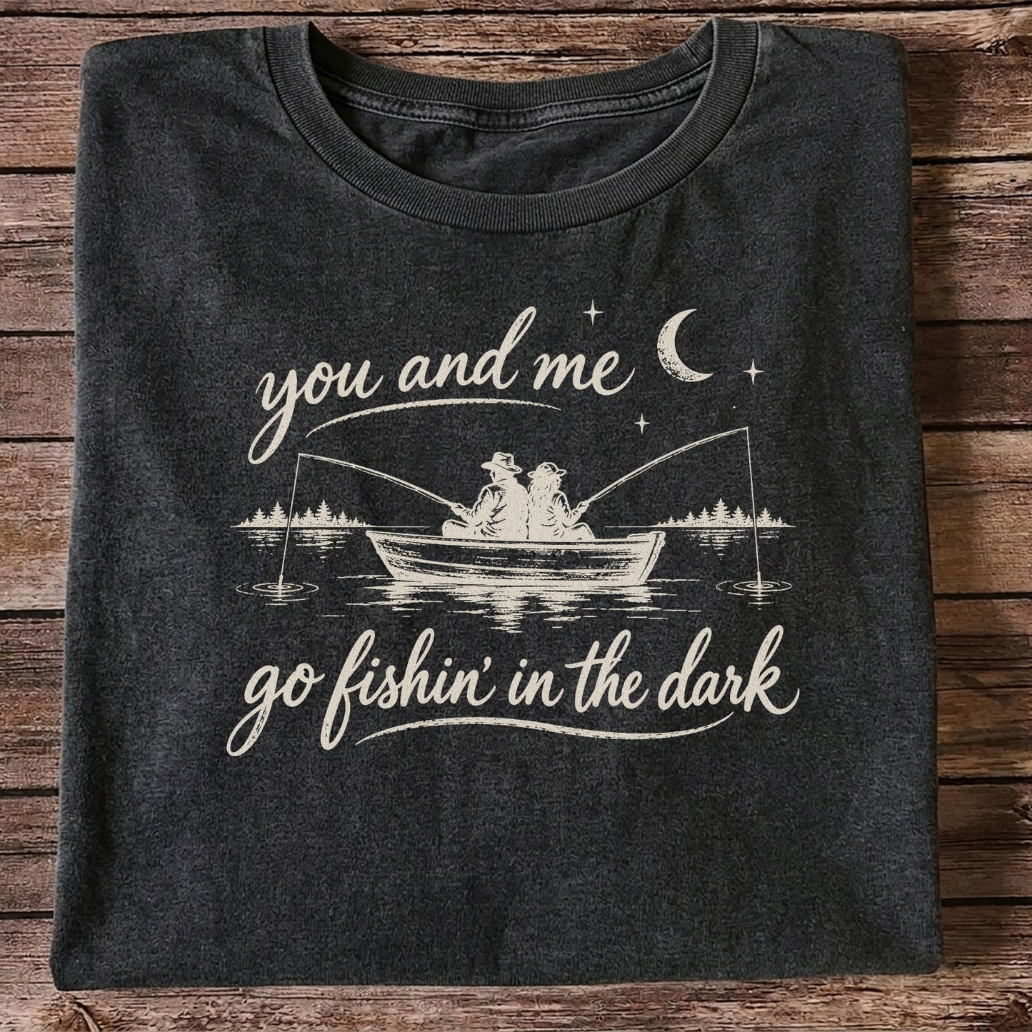 You and Me Go Fishin' in the Dark Couple in a Boat Fishing T-Shirt