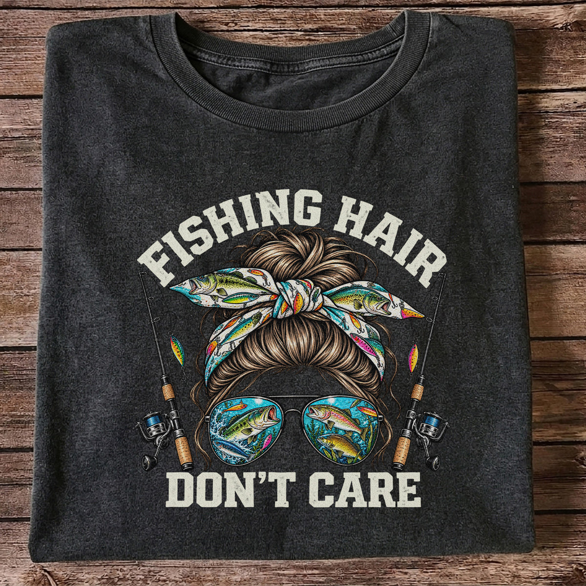 Fishing Hair Don't Care Messy Bun and Sunglasses T-Shirt