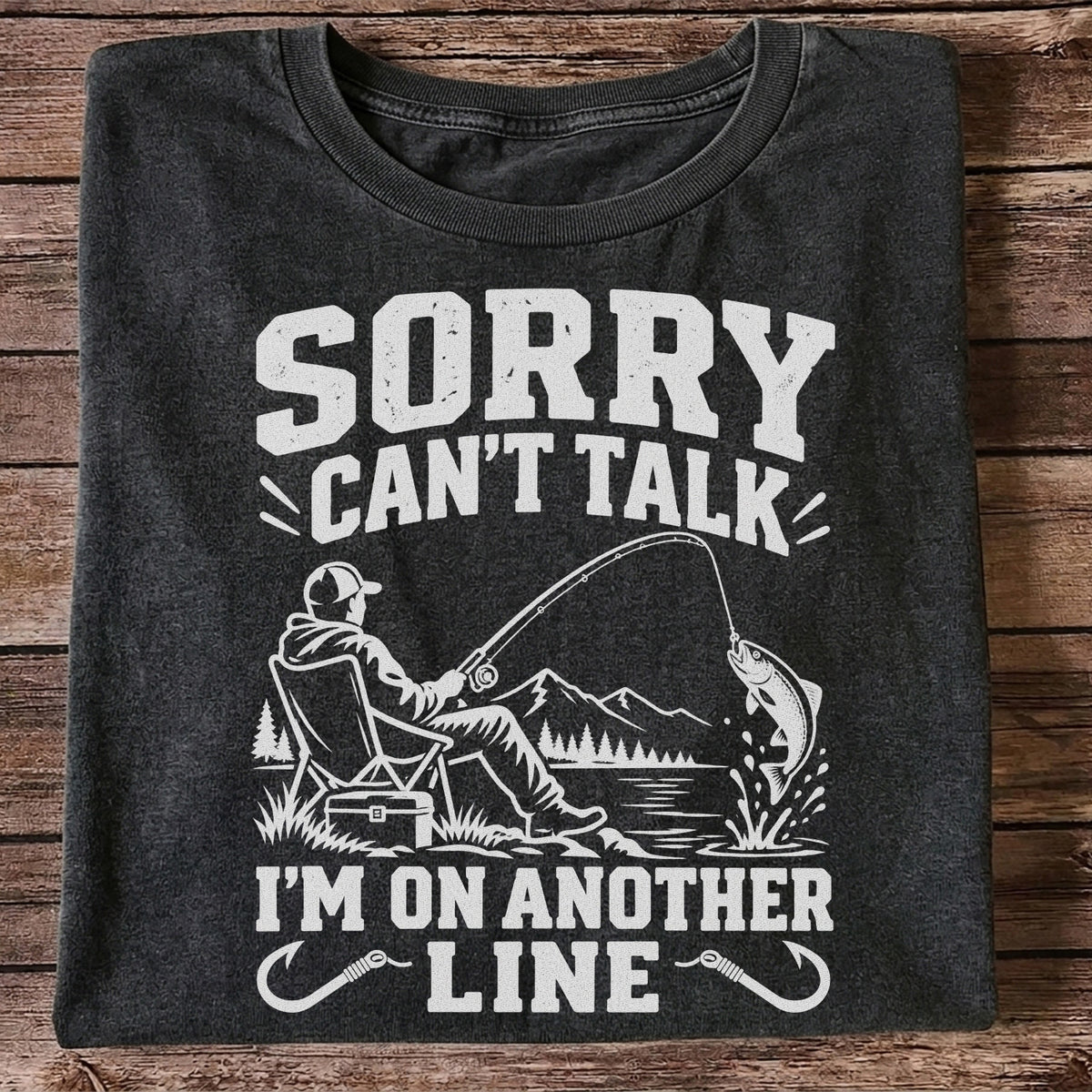 Sorry Can't Talk I'm on Another Line Funny Lakeside Fishing T-Shirt