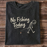 No Fishing Today Sad Angler Funny Fishing T-Shirt