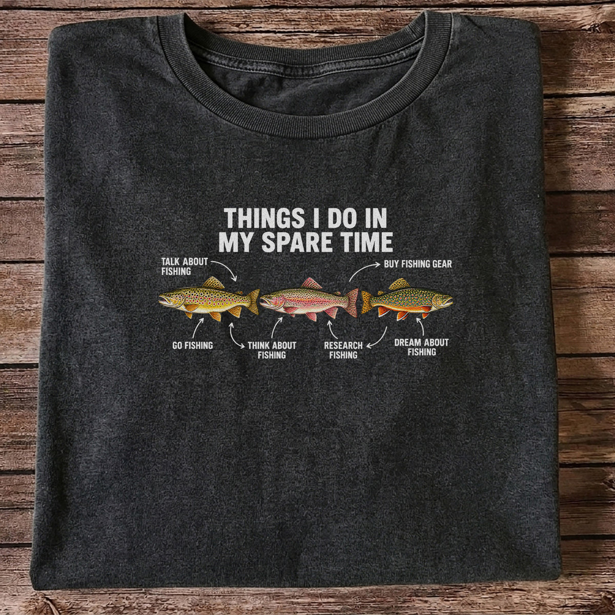 Things I Do in My Spare Time Trout Fishing T-Shirt