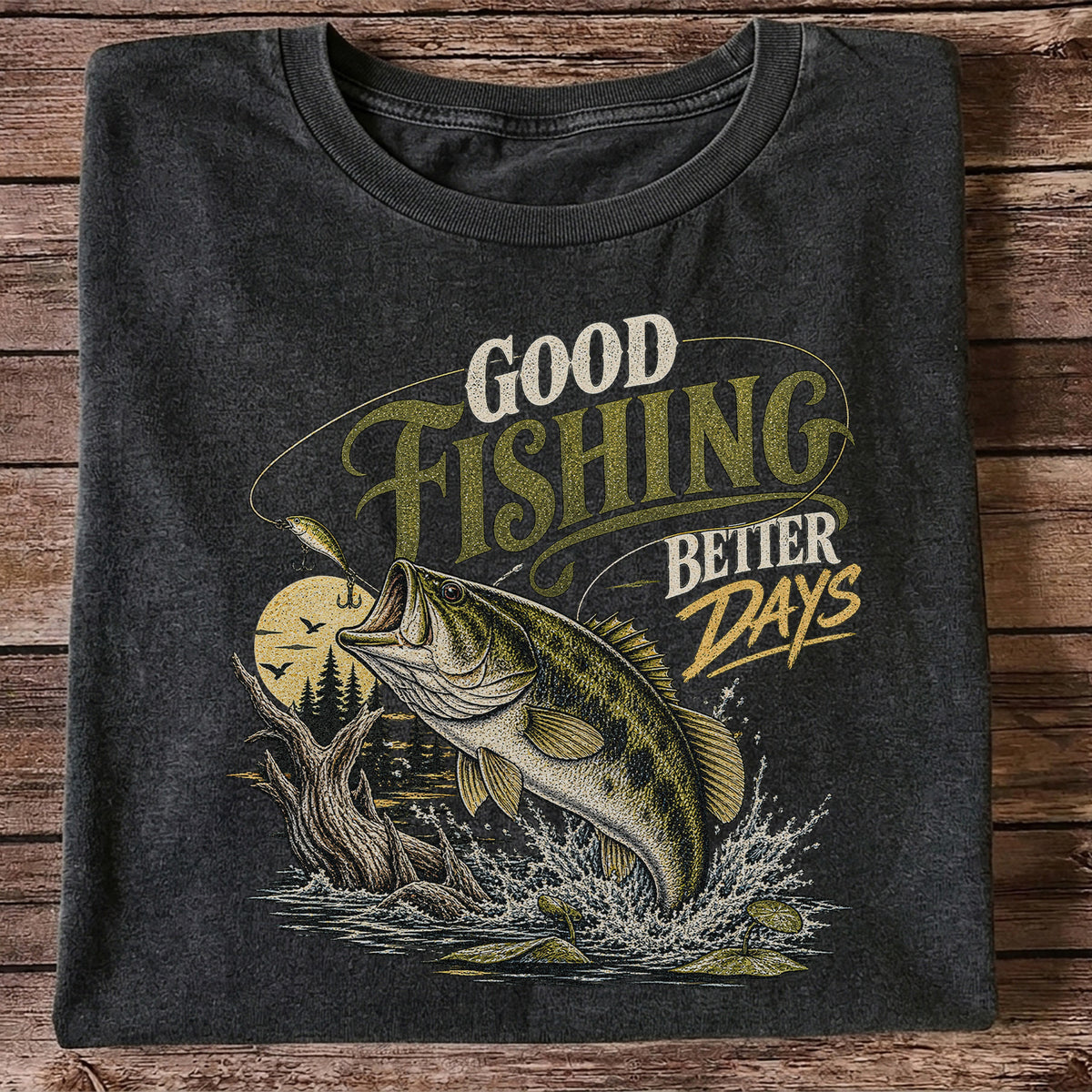 Good Fishing Better Days Largemouth Bass Graphic T-Shirt