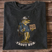 Trout Bum Will Rise for Food Funny Trout Fishing T-Shirt