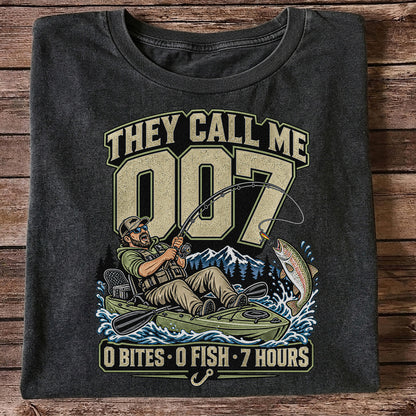 They Call Me 007 0 Bites 0 Fish 7 Hours Funny Kayak Fishing T-Shirt