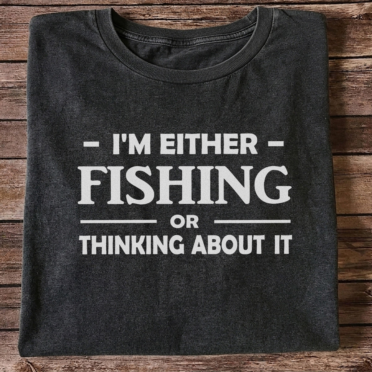 I'm Either Fishing Or Thinking About It Funny Fishing T-Shirt