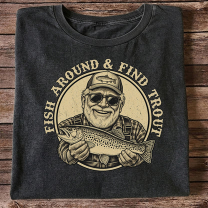 Fish Around & Find Trout Vintage Fisherman Fishing T-Shirt