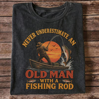 Never Underestimate an Old Man With a Fishing Rod T-Shirt