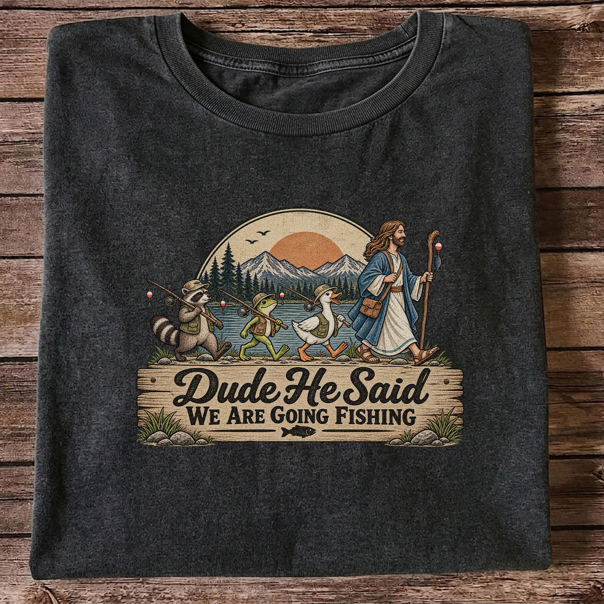 Dude He Said We Are Going Fishing Animal Parade Graphic T-Shirt