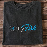 OnlyFish Fishing Hook Pun Minimalist Graphic T-Shirt